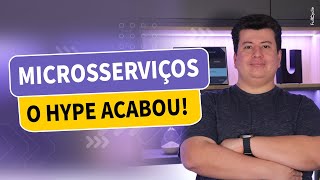 Miniatura do vídeo Microsserviços: o hype acabou!, do canal Full Cycle